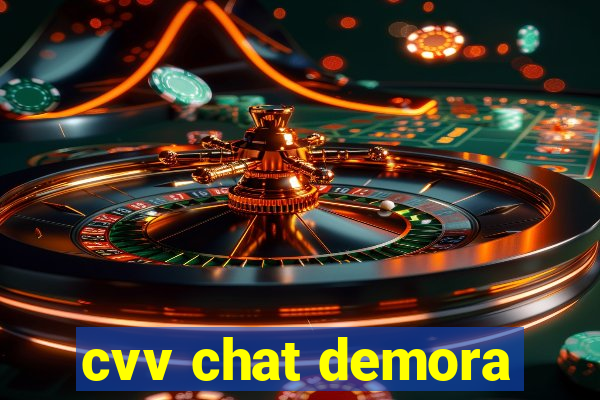 cvv chat demora